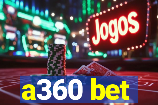 a360 bet